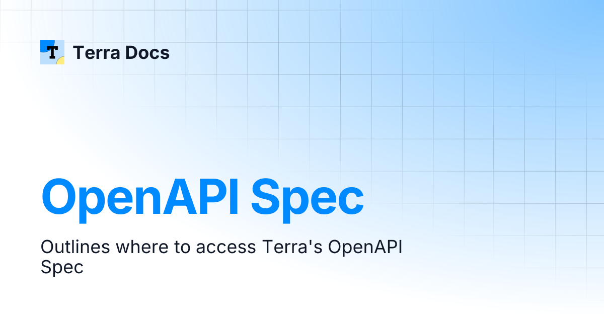 OpenAPI Spec | API Reference | Terra Docs
