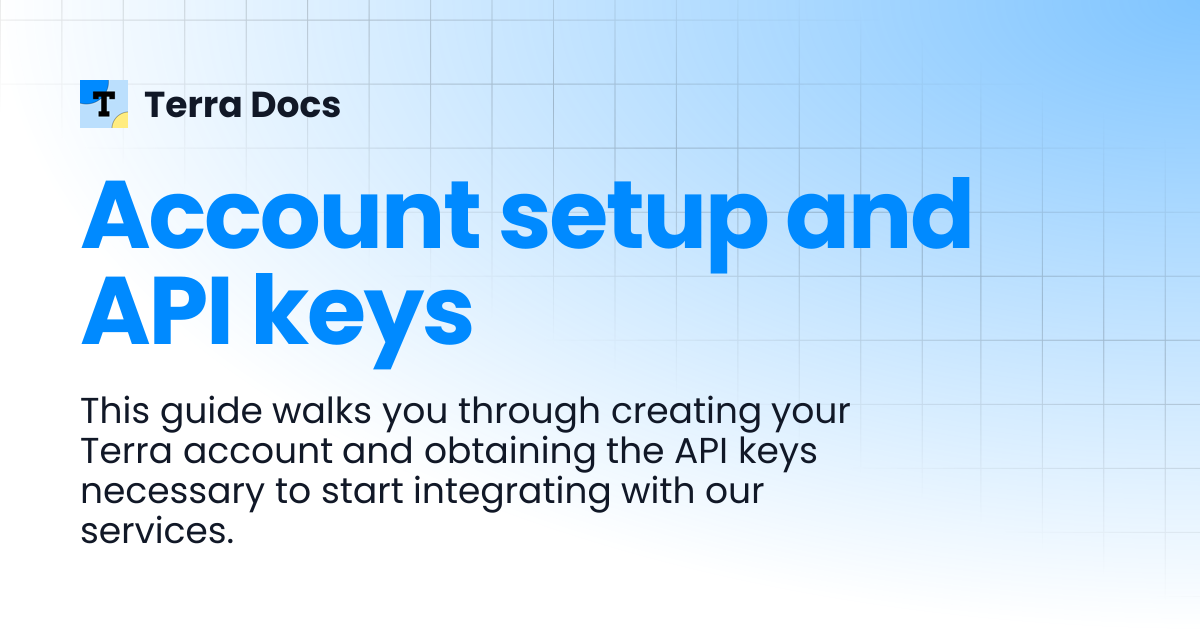 Account setup and API keys | Terra Docs